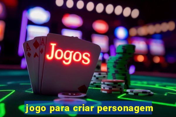 jogo para criar personagem